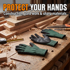 Protect your hands - construction, yard work and sharp materials