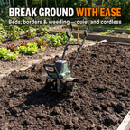 Break ground with ease - beds, borders and weeding, quiet and cordless