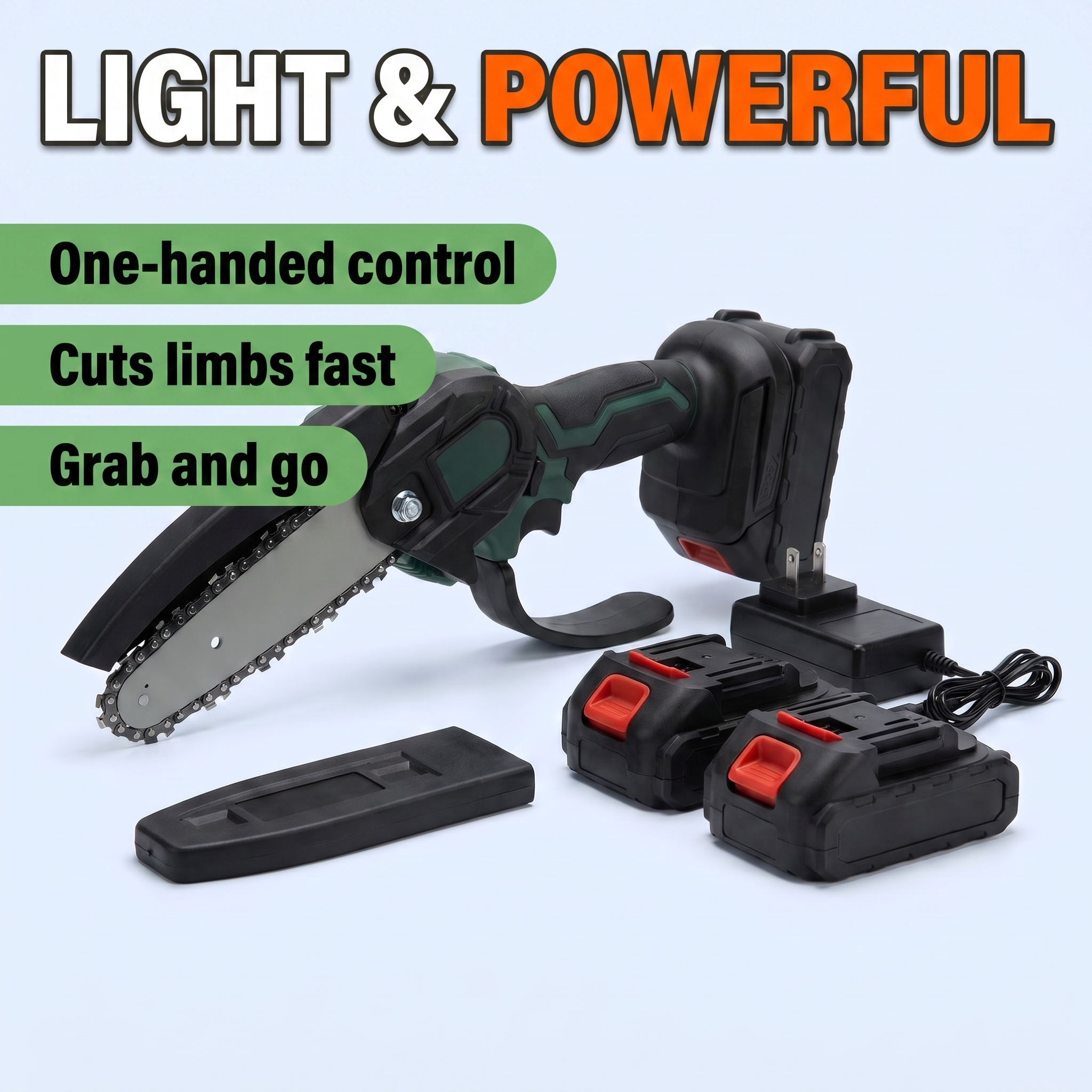 Light and powerful: one-handed control, cuts limbs fast, grab and go