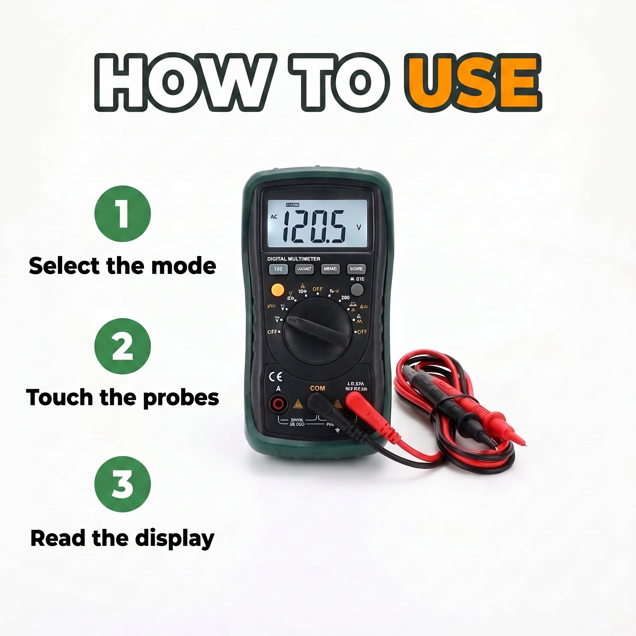 How to use: select the mode, touch the probes, read the display