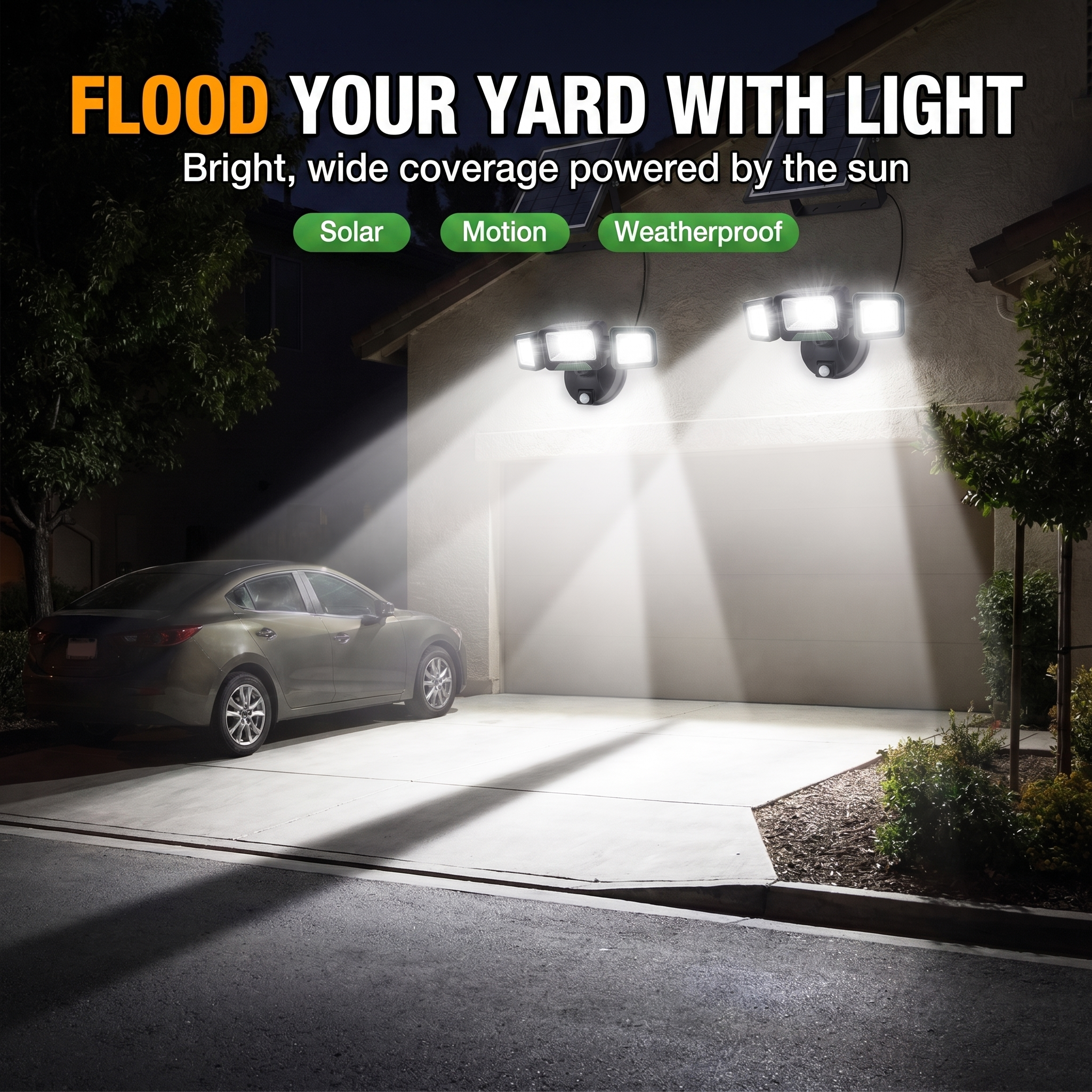 Flood your yard with light
